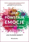 Jak powstają emocje. Sekretne życie mózgu w.2 Lisa Feldman Barrett