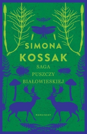 Saga Puszczy Białowieskiej - Simona Kossak