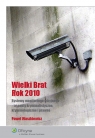 Wielki Brat Rok 2010 Systemy monitoringu wizyjnego - aspekty Waszkiewicz Paweł