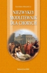 Niezwykły modlitewnik dla chorych Mrozek Stanisław