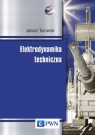 Elektrodynamika techniczna Janusz Turowski