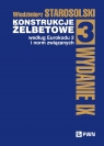 Konstrukcje żelbetowe według Eurokodu 2 i norm związanych. Tom 3 Włodzimierz Starosolski