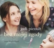 Bez mojej zgody (Audiobook) - Jodi Picoult