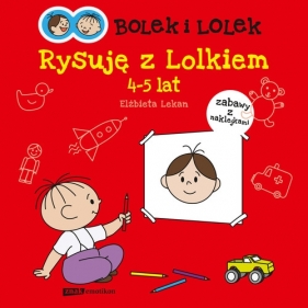 Bolek i Lolek Rysuję z Lolkiem 4-5 lat - Lekan Elżbieta<br />