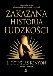 Zakazana historia ludzkości - J.  Douglas Kenyon