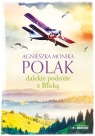 Dalekie podróże z Bliską Agnieszka Monika Polak