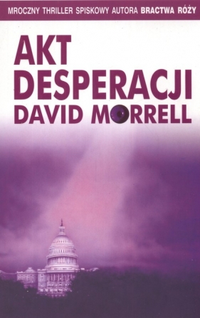 Akt desperacji - Morrell David