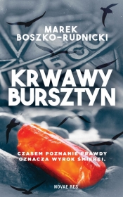 Krwawy bursztyn - Marek Boszko-Rudnicki