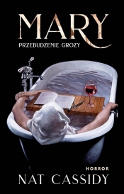 Mary. Przebudzenie grozy - Cassidy Nat