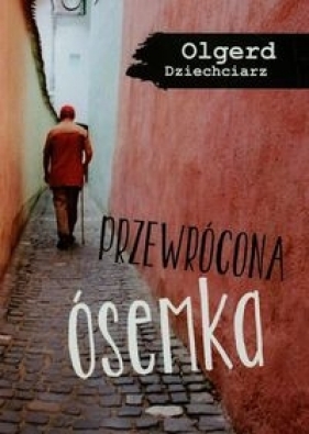 Przewrócona ósemka - Olgerd Dziechciarz
