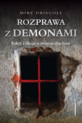 Rozprawa z demonami - Mike Driscoll