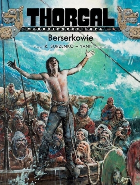 Thorgal Młodzieńcze Lata Tom 4 Berserkowie - Roman Surżenko, Yann le Pennetier
