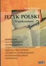 Język polski podręcznik część 3. Współczesność Kowara Anna