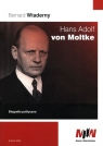 Hans Adolf von Moltke Biografia polityczna Wiaderny Bernard