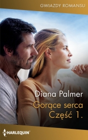 Gorące serca Część 1 - Diana Palmer