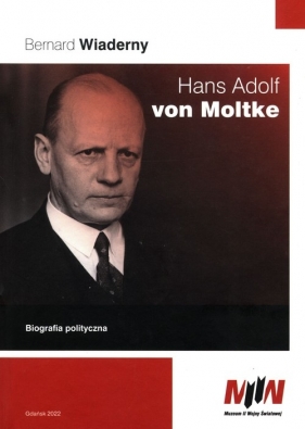 Hans Adolf von Moltke - Wiaderny Bernard