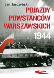 Pojazdy Powstańców Warszawskich 1944 - Tarczyński Jan