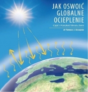 Jak oswoić globalne ocieplenie Cz. 1 Przeszłość klimatu Ziemi / Jogo - Tomasz J. Szczęsny