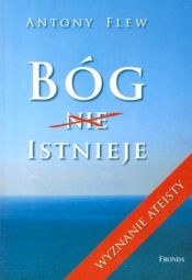 Bóg istnieje Wyznanie ateisty - Flew Antony