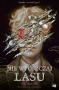 Nie wpuszczaj lasu - Tomi CG Drews