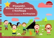 Piosenki, które dzieci znają i kochają... cz.1 - Trojanowski Tomasz