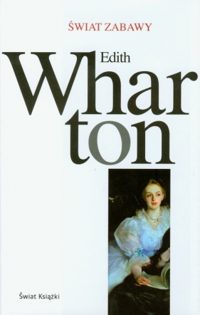 Świat zabawy - Wharton Edith