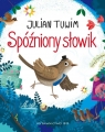 Spóźniony słowik Julian Tuwim