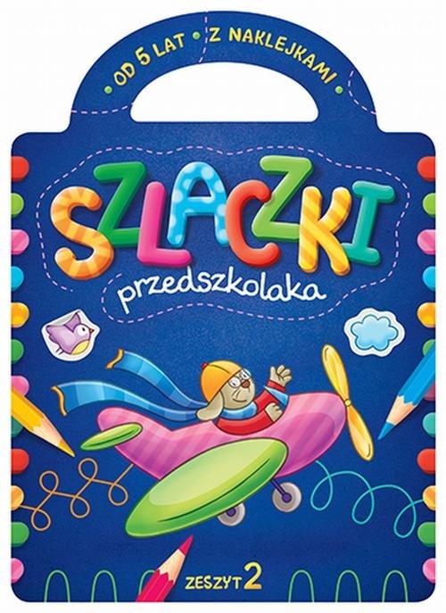 Szlaczki przedszkolaka z naklejkami od 5 lat. Zeszyt 2