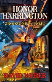 Honor Harrington Zrodzone w boju - David Weber