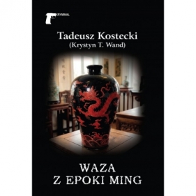 Waza z epoki Ming - Tadeusz Kostecki