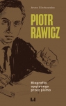 Piotr Rawicz Biografia opętanego przez pismo Anna Ciarkowska