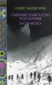 Cmentarz symboliczny pod Osterwą Duchy miejsca