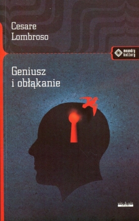 Geniusz i obłąkanie - Cesare Lombroso