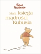 Mała księga mądrości Kubusia. Disney Kubuś i Przyjaciele - Brittany Rubiano, Mike Wall