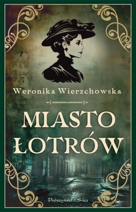 Miasto łotrów - Weronika Wierzchowska