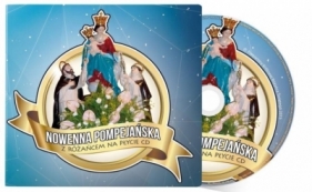 Nowenna pompejańska – nagranie różańca pompejańskiego na płycie - Opracowanie zbiorowe