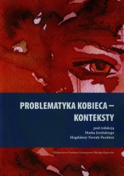 Problematyka kobieca konteksty - <br />