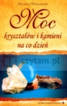 Moc kryształów i kamieni na co dzień  Winczewski Mirosław