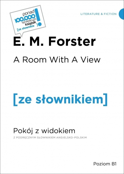 A room with a view / Pokój z widokiem  (z podręcznym słownikiem angielsko-polskim Poziom B1)