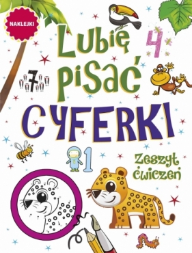 Lubię pisać. Cyferki. Zeszyt ćwiczeń - Opracowanie zbiorowe