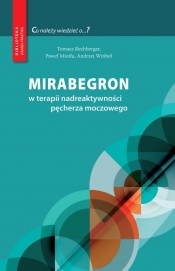 Mirabegron w terapii nadreaktywności pęcherza moczowego