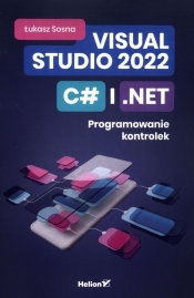 Visual Studio 2022 C# i NET Programowanie kontrolek - Sosna Łukasz