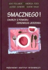 Smacznego Chorzy z powodu zdrowego jedzenia Pollmer Udo, Fock Andrea, Gonder Ulrike, Haug Karin