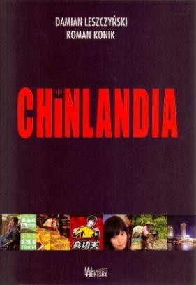 Chinlandia - Leszczyński Damian, Konik Roman<br />
