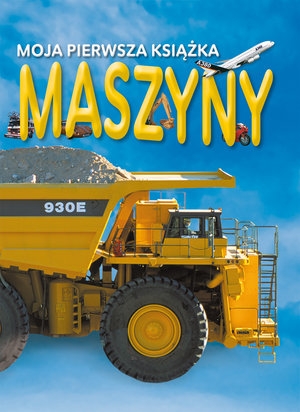 Moja pierwsza książka: Maszyny