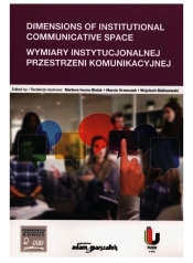 Dimensions of Institutional Communicative Space. Wymiary instytucjonalnej przestrzeni komunikacyjnej