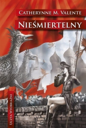 Nieśmiertelny - Catherynne M. Valente