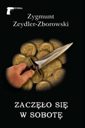 Zaczęło się w sobotę - Zeydler-Zborowski Zygmunt