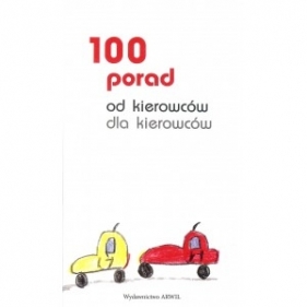 100 porad od kierowców dla kierowców - Krzęczko Bogdan