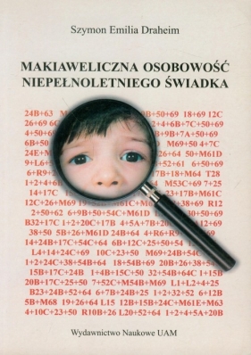 Makiaweliczna osobowość niepełnoletniego świadka - Draheim Szymon Emilia